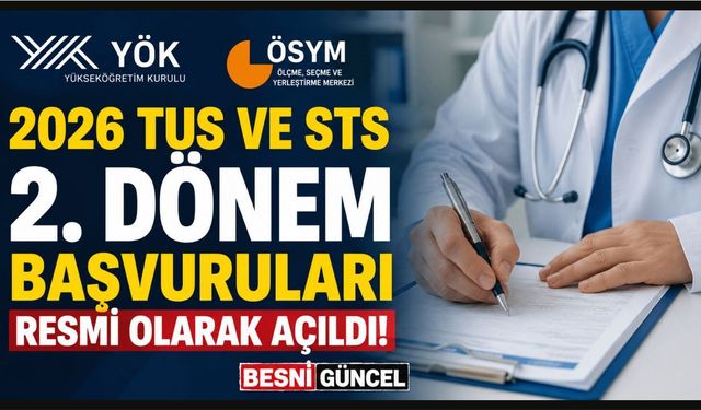 2026 TUS ve STS 2. Dönem Başvuruları Resmi Olarak Açıldı