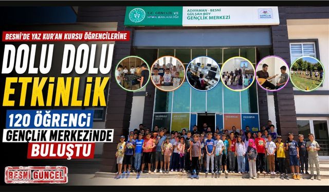 Besni'de Yaz Kur'an Kursu Öğrencilerine Dolu Dolu Etkinlik