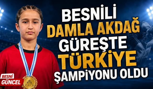 Besnili Damla Akdağ Güreşte Türkiye Şampiyonu Oldu