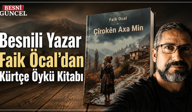 Besnili Yazar Faik Öcal'dan Kürtçe Öykü Kitabı