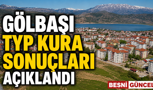 Gölbaşı TYP Kura Sonuçları Açıklandı