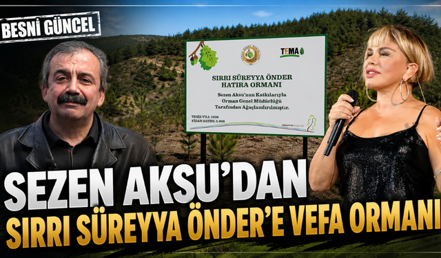 Sezen Aksu, Sırrı Süreyya Önder'in Adını Ormanda Yaşatacak