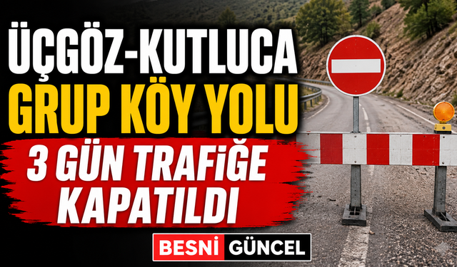 Üçgöz-Kutluca Grup Köy Yolu 3 Gün Trafiğe Kapatıldı