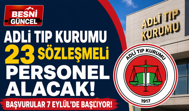 Adli Tıp Kurumu 23 Sözleşmeli Personel Alacak!