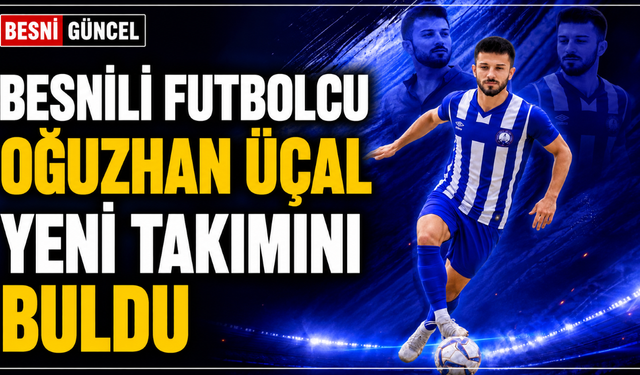 Besnili Oğuzhan Üçal Adıyaman Belediyespor'da!