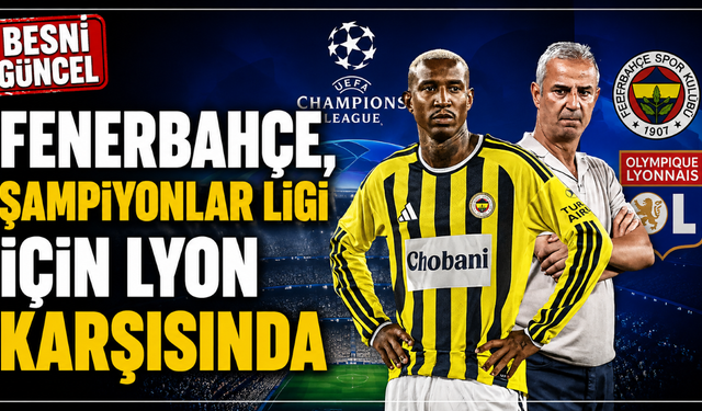 Fenerbahçe, Lyon Karşısında Avrupa Zaferi Arıyor