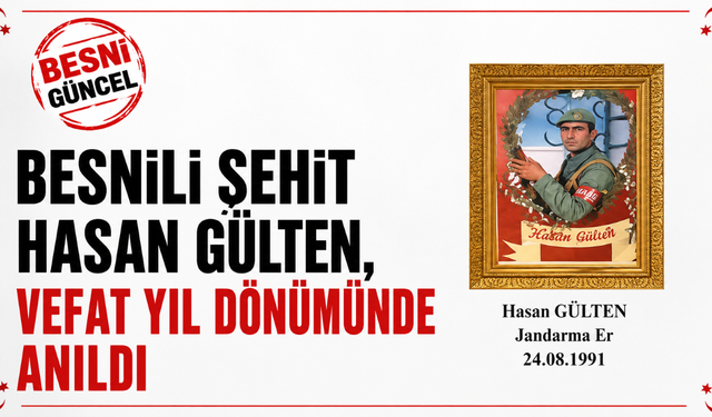 Besnili Şehit Hasan Gülten Unutulmadı