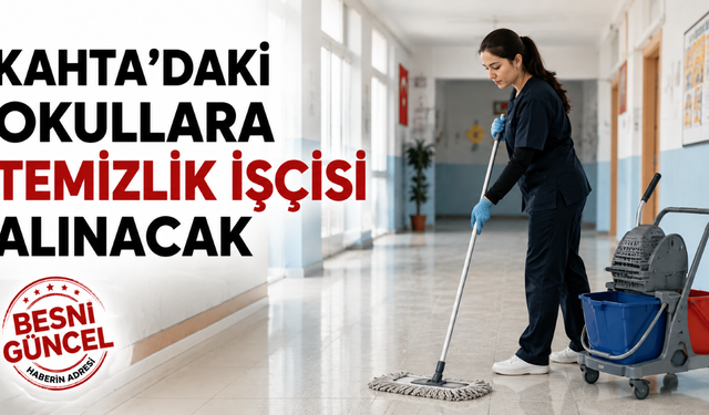 Kahta Milli Eğitim’e 166 Temizlik İşçisi Alınacak