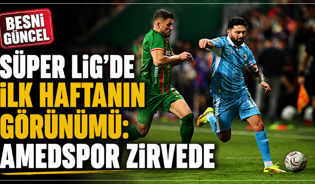 Süper Lig’de Amedspor İlk Haftadan Zirveye Çıktı