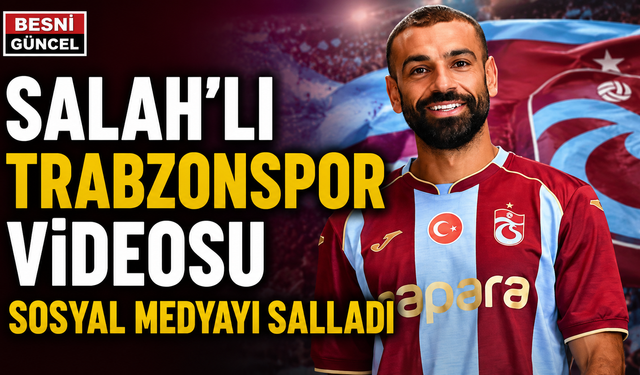 Salah'lı Trabzonspor Videosu Sosyal Medyayı Salladı