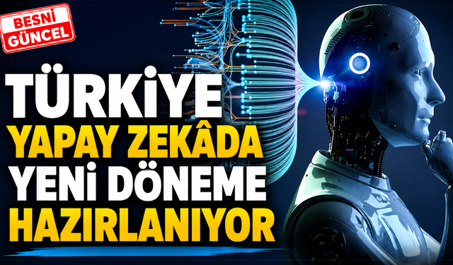 Türkiye’nin 2026-2030 Yapay Zekâ Planı Açıklandı