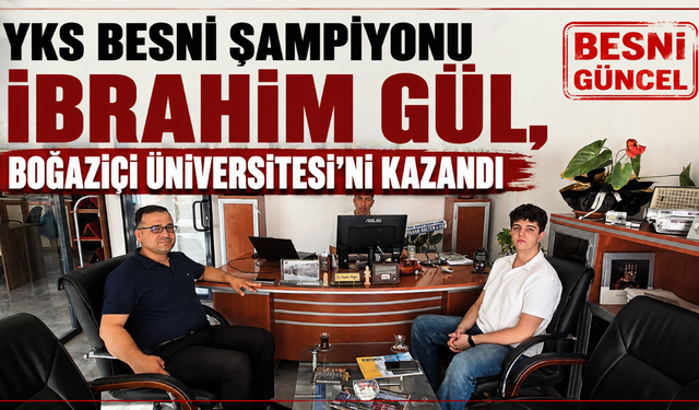 YKS Besni Şampiyonu İbrahim Gül’den Besni Güncel’e Ziyaret