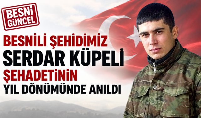 Besnili Şehit Serdar Küpeli Rahmetle Anıldı