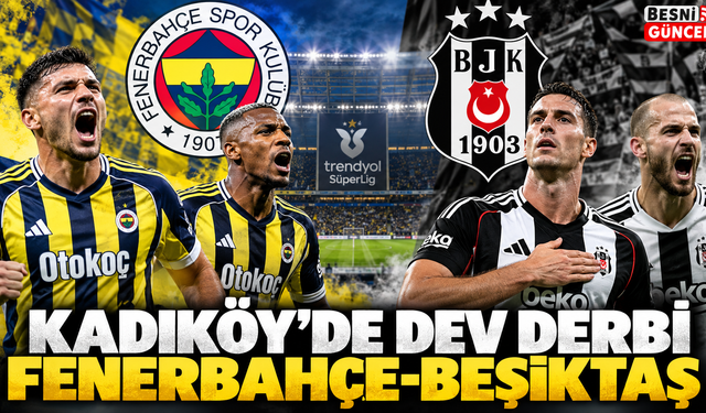 Fenerbahçe-Beşiktaş Derbisi İçin Geri Sayım Başladı