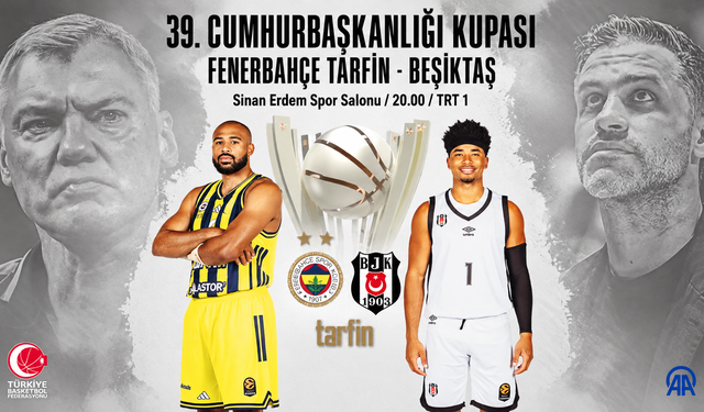 Fenerbahçe Tarfin ile Beşiktaş kupa için sahaya çıkıyor