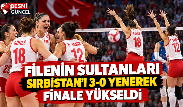 Filenin Sultanları Sırbistan’ı 3-0 Yenerek Finale Yükseldi