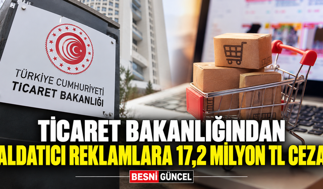 Aldatıcı Reklamlara Geçit Yok: 249 Milyon TL Ceza