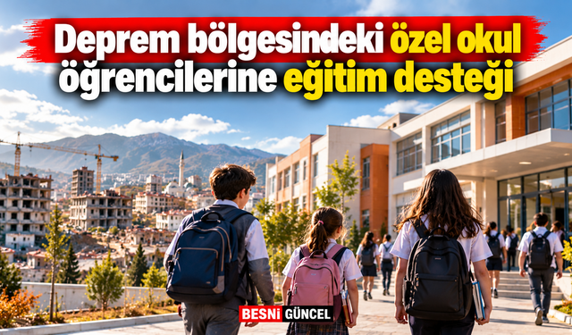 Deprem bölgesindeki özel okul öğrencilerine eğitim desteği