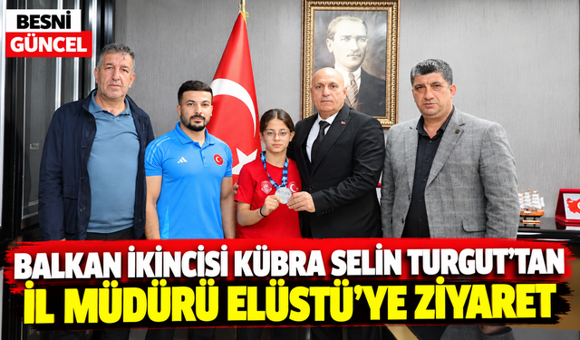 Balkan İkincisi Kübra Selin Turgut’tan İl Müdürü Elüstü’ye Ziyaret