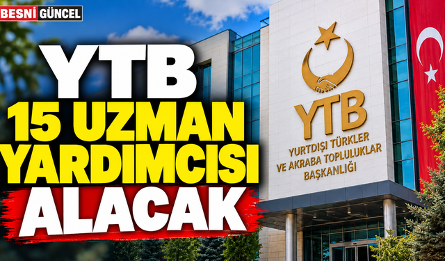 YTB 15 Uzman Yardımcısı Alımı Yapacak: Başvurular Başlıyor