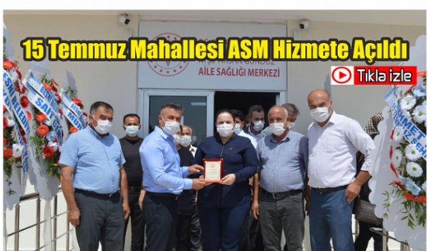 15 Temmuz Mahallesi ASM Hizmete Açıldı