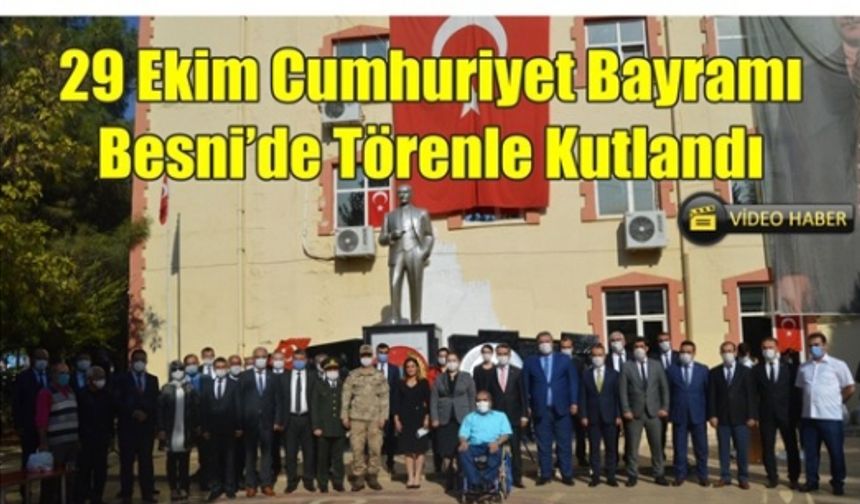 29 Ekim Cumhuriyet Bayramı Besni’de Törenle Kutlandı