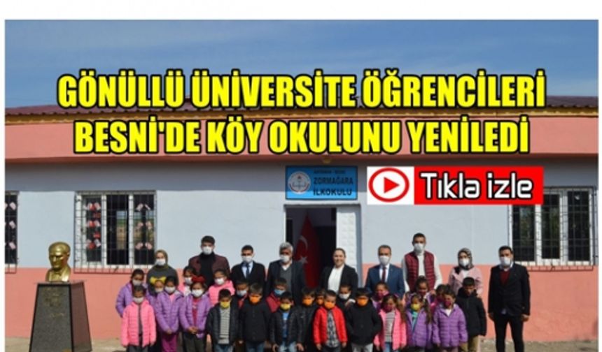 Gönüllü Üniversite Öğrencileri Besni’de Köy Okulunu Yeniledi