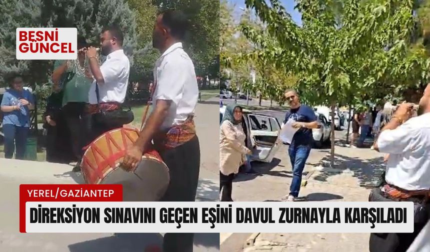 Direksiyon sınavını geçen eşini davul zurnayla karşıladı