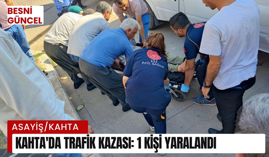 Kahta'da trafik kazası: 1 kişi yaralandı