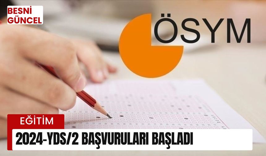 2024-YDS/2 başvuruları başladı