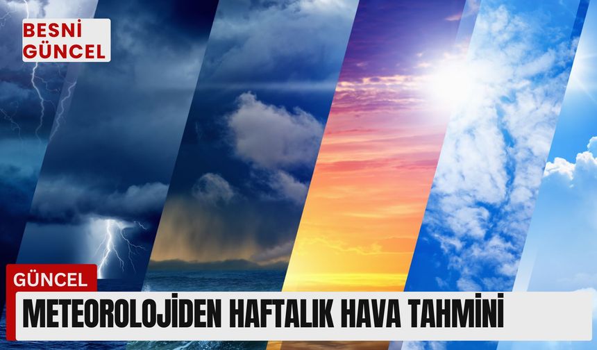 Meteorolojiden Haftalık Hava Tahmini