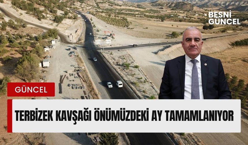 Terbizek Kavşağı Önümüzdeki Ay Tamamlanıyor