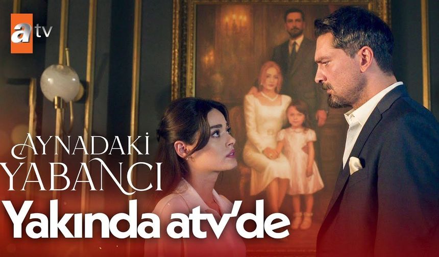"Aynadaki Yabancı" ile Ekranlara Geliyor!