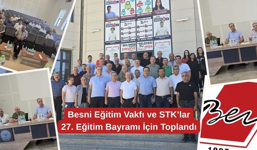 BEV ile STK'lar Besni Eğitim Bayramı İçin Toplandı