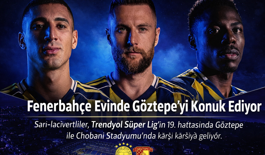 Fenerbahçe Evinde Göztepe’yi Konuk Ediyor