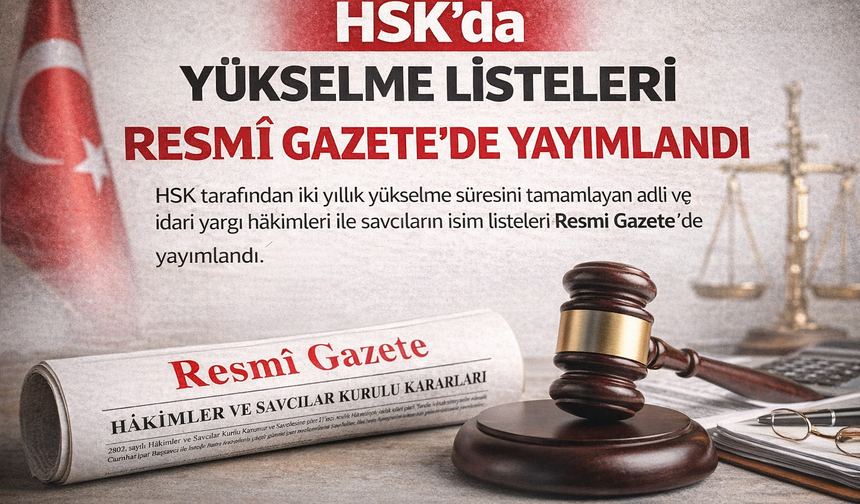 HSK, 2026 Yılı Terfi ve Yükselme Listesini Açıkladı