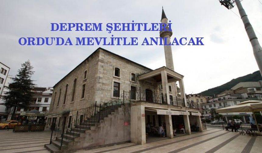 Ordu’da Deprem Şehitleri İçin Mevlit Okutulacak