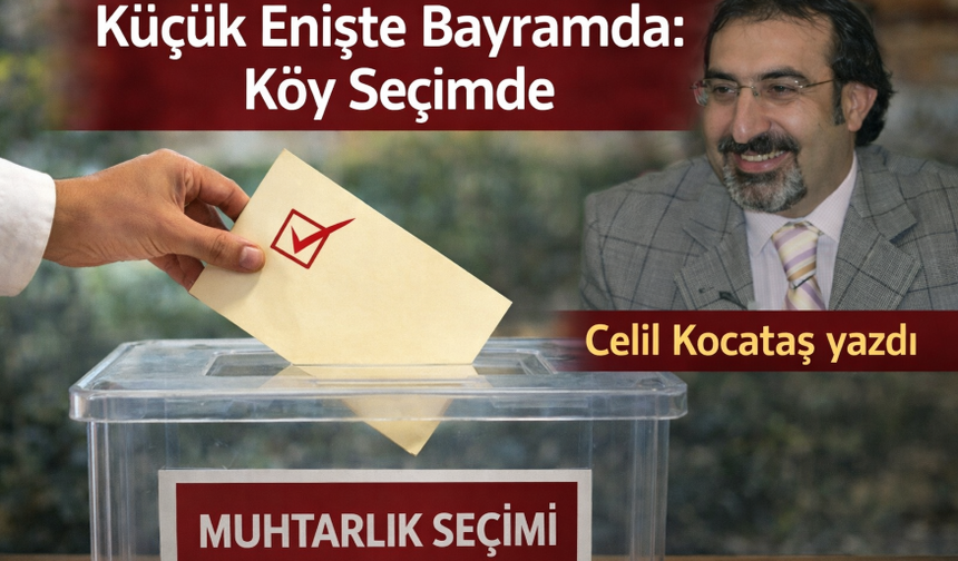 Küçük Enişte Bayramda: Köy Seçimde
