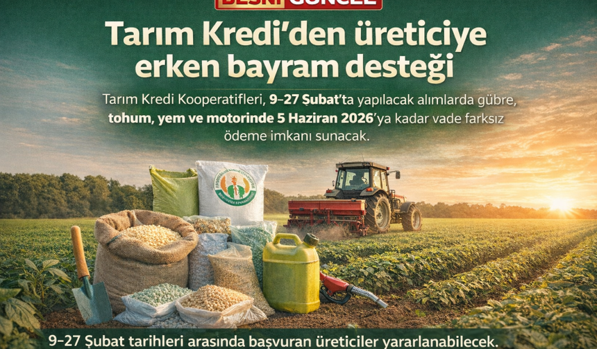 Tarım Kredi’den üreticiye erken bayram desteği