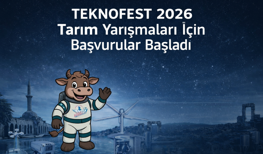 TEKNOFEST 2026 Tarım Yarışmaları İçin Başvurular Başladı