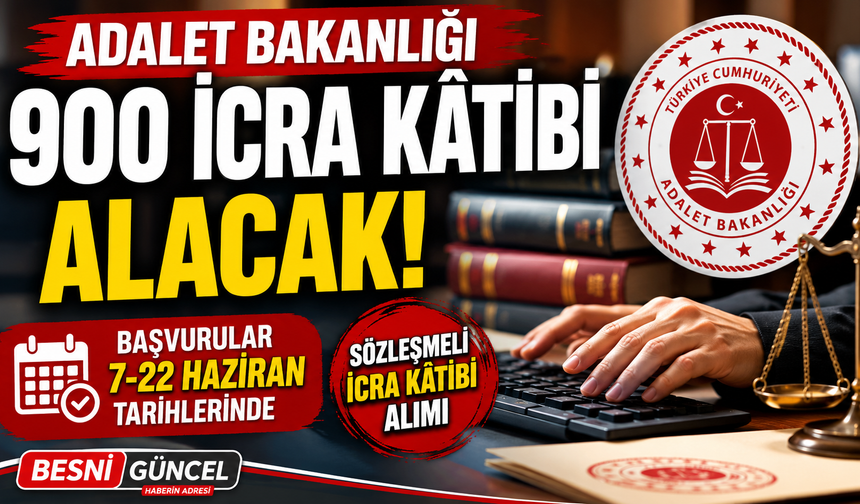 900 Sözleşmeli İcra Kâtibi İçin Başvurular Başlıyor
