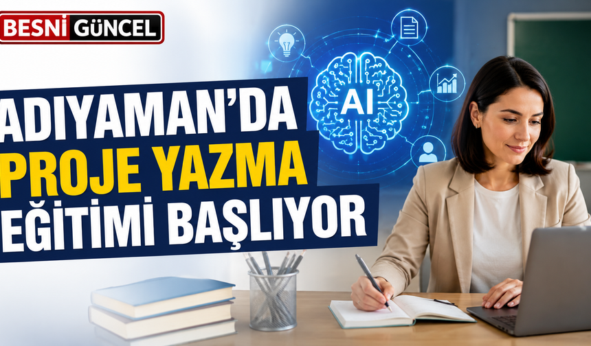 Adıyaman’da Proje Yazma Eğitimi Başlıyor
