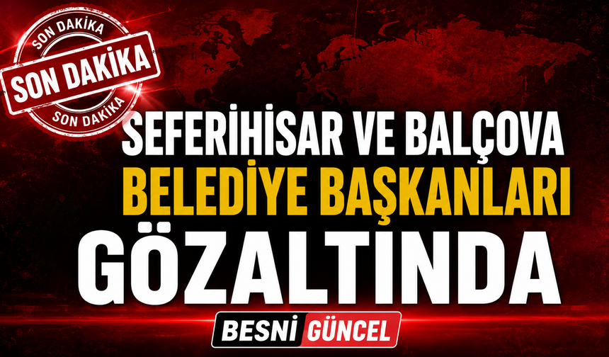 İzmir'de İki Belediye Başkanı Gözaltında