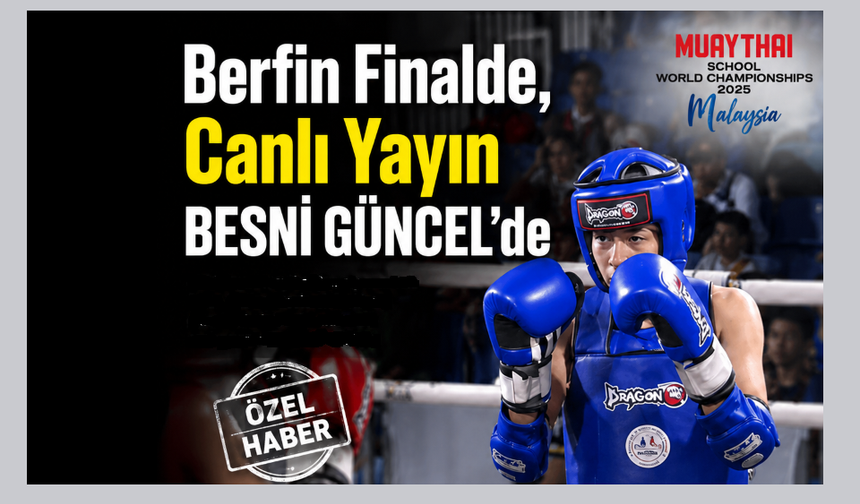 Dünya Finali Heyecanı BESNİ GÜNCEL'de