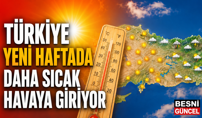 Yeni Haftada Sıcaklıklar Batıdan Yükselişe Geçecek