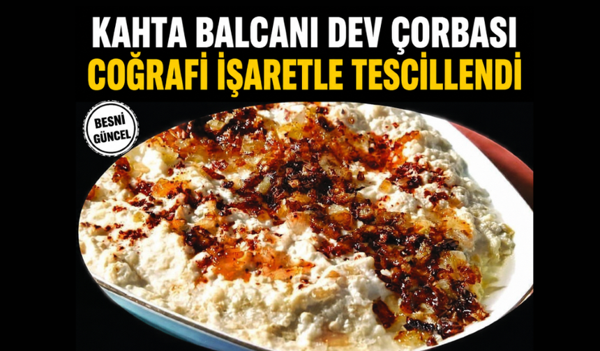 Kahta'nın Asırlık Lezzeti Resmen Tescillendi