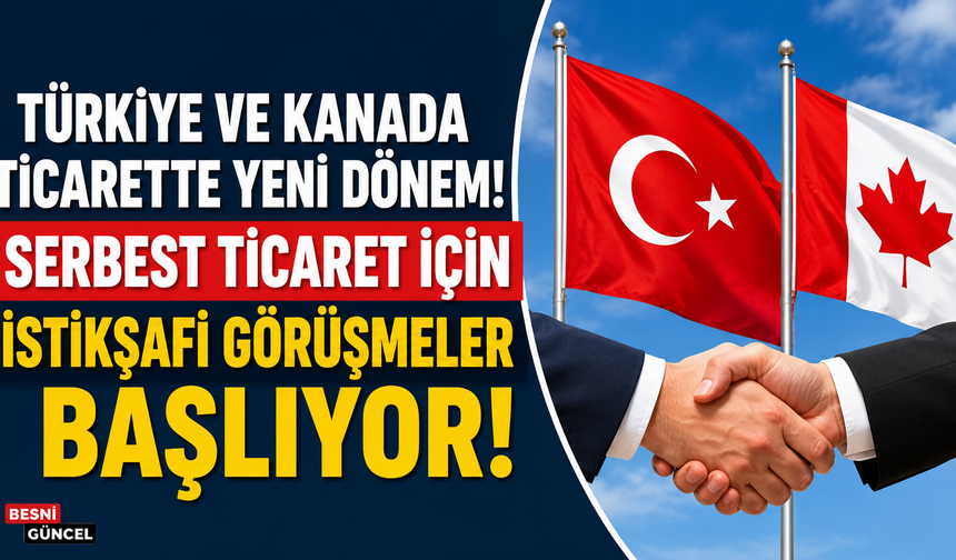 Türkiye-Kanada Ticaretinde Yeni Dönem Başlıyor