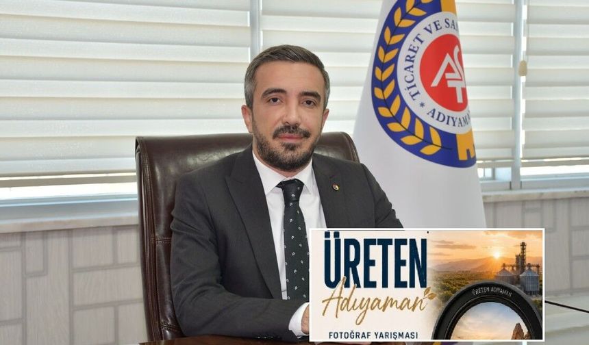 “Üreten Adıyaman” Fotoğraf Yarışması Başlıyor