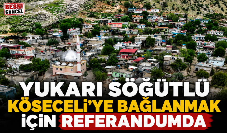 Yukarı Söğütlü Köyü Köseceli'ye Bağlanmak İstiyor