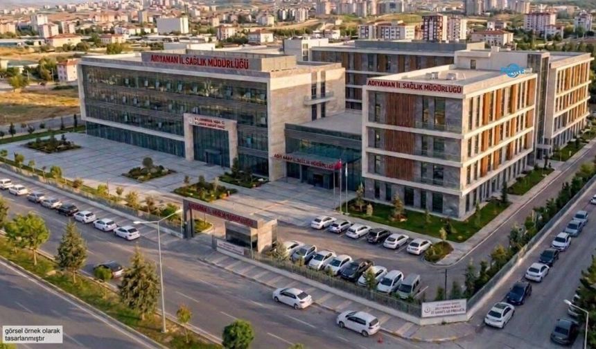 Adıyaman'a Yeni İl Sağlık Müdürlüğü Binası Yapılıyor